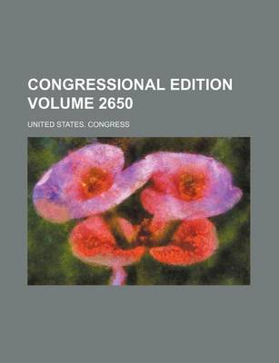 Book cover for Congressional Edition Volume 2650