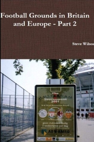Cover of Football Grounds in Britain and Europe - Part 2