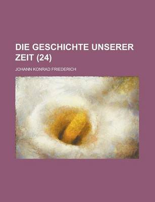 Book cover for Die Geschichte Unserer Zeit (24 )