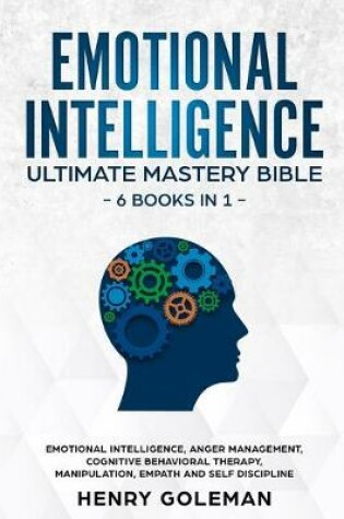 Cover of Emotional Intelligence Ultimate Mastery Bible