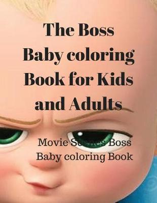 Book cover for The Boss Baby Coloring Book for Kids and Adults