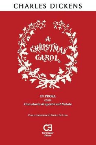 A Christmas Carol. In prosa, ossia, una storia di spettri sul Natale