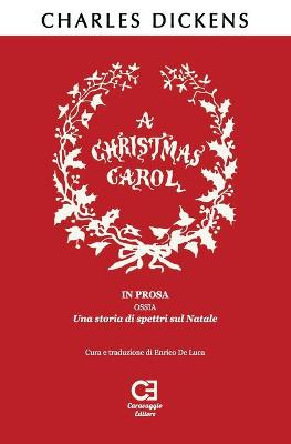 Cover of A Christmas Carol. In prosa, ossia, una storia di spettri sul Natale