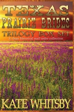 Cover of Texas Prairie Brides Trilogy Box Set