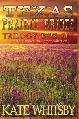 Book cover for Texas Prairie Brides Trilogy Box Set