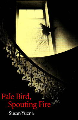 Cover of Pale Bird, Spouting Fire