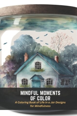 Cover of Mindful Moments of Color