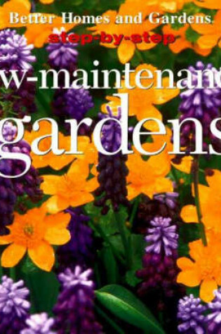 Cover of Step-by-step Low-maintenance Gardens