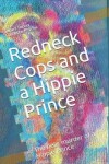 Book cover for Redneck Cops and a Hippie