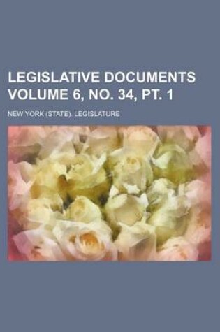 Cover of Legislative Documents Volume 6, No. 34, PT. 1