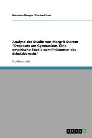 Cover of Analyse der Studie von Margrit Stamm "Dropouts am Gymnasium. Eine empirische Studie zum Phanomen des Schulabbruchs"