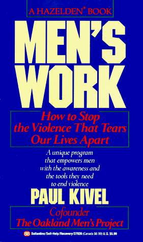 Book cover for Men's Work: How to Stop the Violence That Tears Our Lives apart