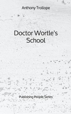 Book cover for Doctor Wortle's School - Publishing People Series