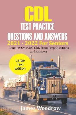 Book cover for CDL Test Practice Questions and Answers 2021 - 2022 For Seniors