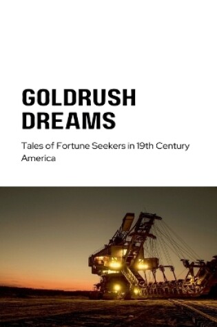 Cover of Gold Rush Dreams