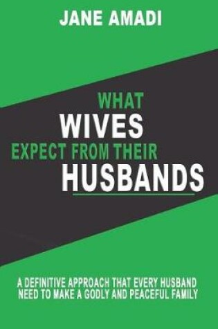 Cover of What Wives Expect from Their Husbands