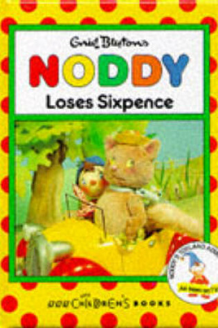 Cover of Noddy Loses Sixpence