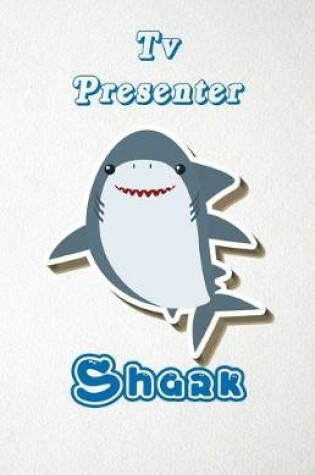 Cover of Tv Presenter Shark A5 Lined Notebook 110 Pages