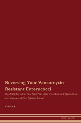 Cover of Reversing Your Vancomycin-Resistant Enterococci