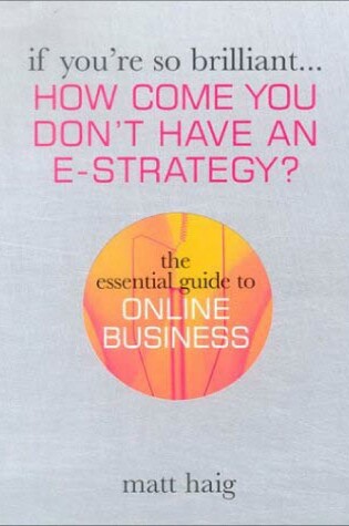 Cover of How Come You Don't Have an E-Strategy?