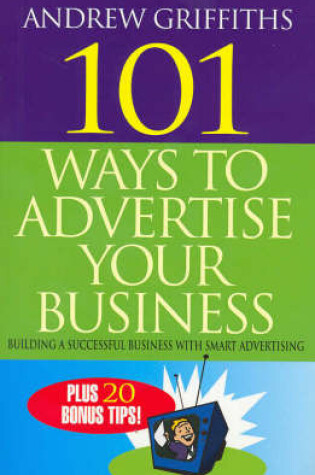 Cover of 101 Ways to Advertise Your Business