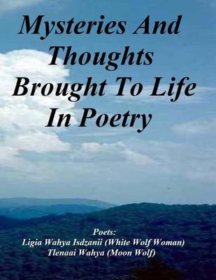 Book cover for Mysteries And Thought Brought To Life In Poetry