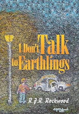 Book cover for I Don't Talk to Earthlings