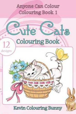Cover of Cute Cats Colouring Book