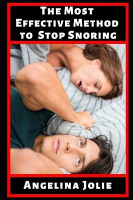 Book cover for The Most Effective Method to Stop Snoring
