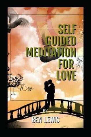 Cover of Self Guided Meditation for Love