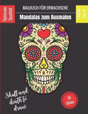 Book cover for Malbuch fur Erwachsene - Mandalas zum Ausmalen - Skull and death to draw