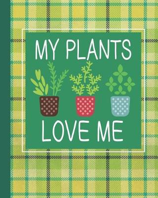 Book cover for My Plants Love Me