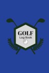 Book cover for Golf Log Book