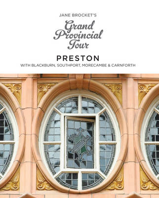 Book cover for Jane Brocket's Grand Provincial Tour: Preston