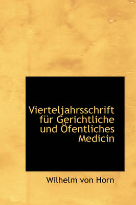 Book cover for Vierteljahrsschrift Fur Gerichtliche Und Fentliches Medicin