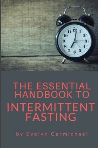 Cover of The Essential Handbook to Intermittent Fasting