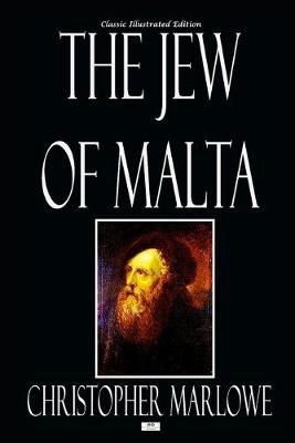 Book cover for The Jew of Malta - Classic Illustrated Edition