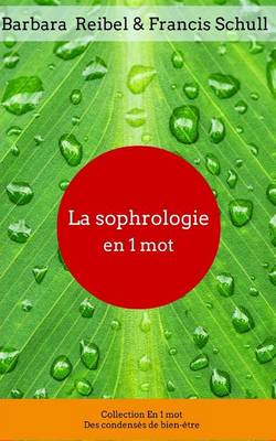Book cover for La Sophrologie En 1 Mot
