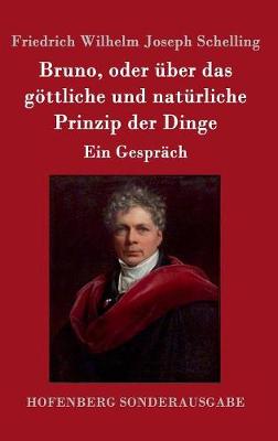 Book cover for Bruno, oder uber das goettliche und naturliche Prinzip der Dinge