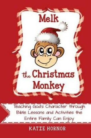 Cover of Melk, the Christmas Monkey