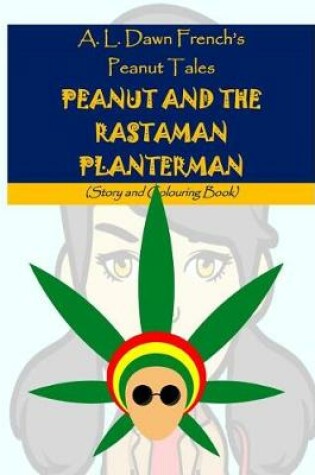 Cover of Peanut and the Rastaman Planterman