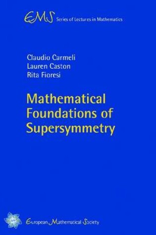 Cover of Mathematical Foundations of Supersymmetry