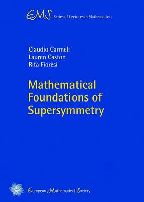 Book cover for Mathematical Foundations of Supersymmetry