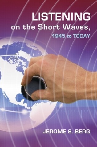 Cover of Listening on the Short Waves, 1945 to Today