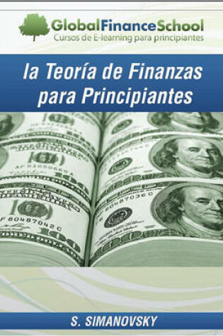 Cover of La Teoria de Finanzas Para Principiantes