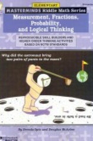 Cover of Measurement, Fractions, Probabilty, and Logical Thinking