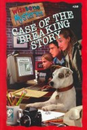 Book cover for Case of the Breaking Story