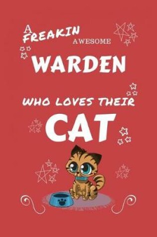 Cover of A Freakin Awesome Warden Who Loves Their Cat