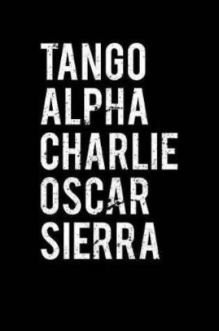 Cover of Tango Alpha Charlie Oscar Sierra