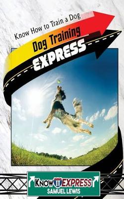 Cover of Dog Training Express